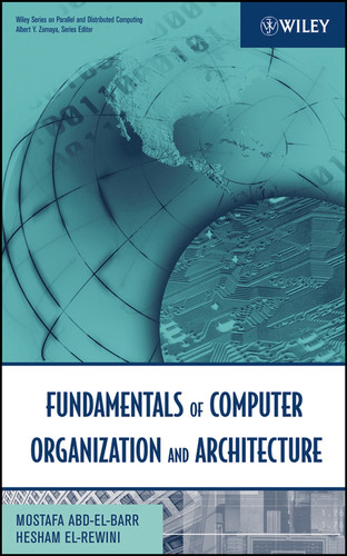 Fundamentals of Computer Organization and Architecture (Wiley Series on Parallel and Distributed Computing) book cover by Mostafa Abd-El-Barr, Hesham El-Rewini