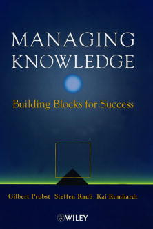 Managing Knowledge: Building Blocks for Success book cover by Gilbert J. B. Probst, Steffen Raub, Kai Romhardt