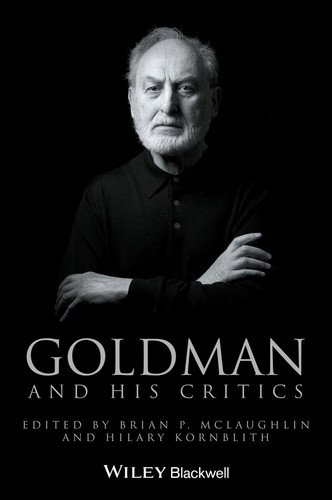 Goldman and His Critics (Philosophers and their Critics) book cover by 
