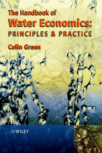 Handbook of Water Economics: Principles and Practice book cover by Colin Green