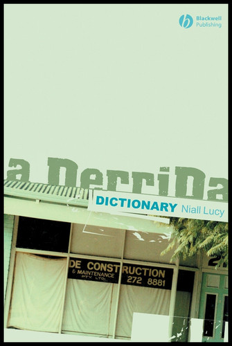 A Derrida Dictionary book cover by Niall Lucy