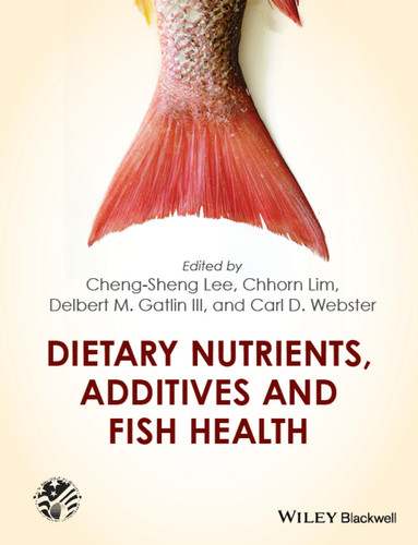 Dietary Nutrients, Additives and Fish Health (United States Aquaculture Society series) book cover by Cheng-Sheng Lee