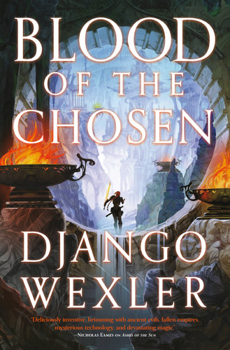 Blood of the Chosen (Burningblade & Silvereye #2) book cover by Django Wexler