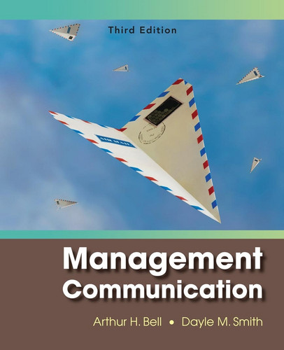 Management Communication book cover by Arthur H. Bell, Dayle M. Smith