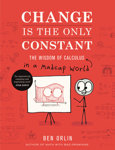 Change Is the Only Constant: The Wisdom of Calculus in a Madcap World book cover by Ben Orlin