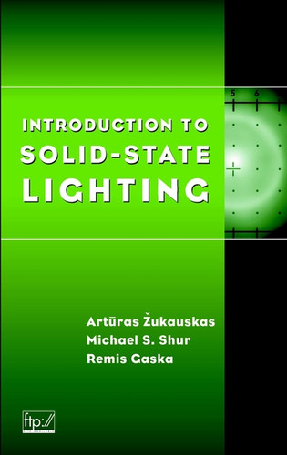 Introduction to Solid-State Lighting book cover by Artūras Žukauskas, Michael S. Shur, Remis Gaska