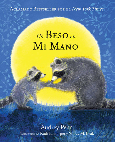 Un Beso en Mi Mano (The Kissing Hand) book cover by Audrey Penn