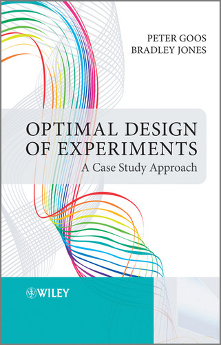 Optimal Design of Experiments: A Case Study Approach book cover by Peter Goos, Bradley Jones