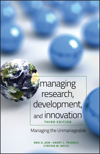 Managing Research, Development and Innovation: Managing the Unmanageable book cover by Ravi Jain, Harry C. Triandis, Cynthia W. Weick