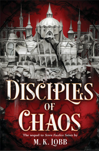 Disciples of Chaos (Seven Faceless Saints) book cover by M.K. Lobb