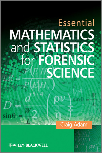 Essential Mathematics and Statistics for Forensic Science book cover by Craig Adam