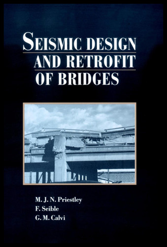 Seismic Design and Retrofit of Bridges book cover by M. J. N. Priestley, F. Seible, Gian Michele Calvi