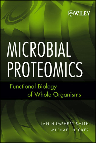Microbial Proteomics: Functional Biology of Whole Organisms (Methods of Biochemical Analysis) book cover by 