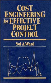 Cost Engineering for Effective Project Control (Construction Business and Management Library) book cover by Sol A. Ward