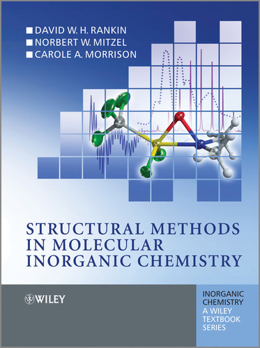 Structural Methods in Molecular Inorganic Chemistry (Inorganic Chemistry: A Textbook Series) book cover by D. W. H. Rankin, Norbert Mitzel, Carole Morrison