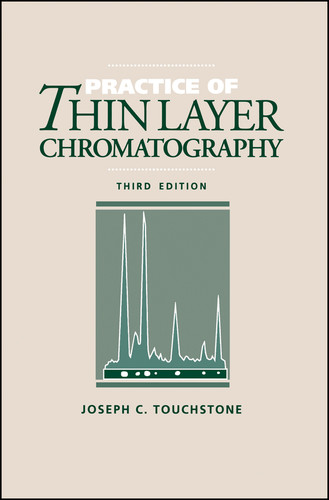 Practice of Thin Layer Chromatography book cover by Joseph C. Touchstone
