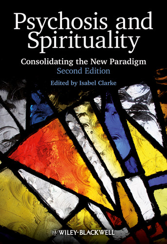 Psychosis and Spirituality: Consolidating the New Paradigm book cover by 