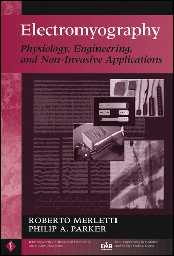 Electromyography: Physiology, Engineering, and Non-Invasive Applications (IEEE Press Series on Biomedical Engineering) book cover by 