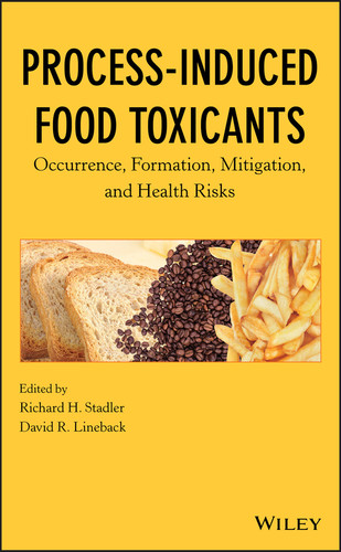 Process-Induced Food Toxicants: Occurrence, Formation, Mitigation, and Health Risks book cover by 
