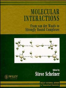 Molecular Interactions: From van der Waals to Strongly Bound Complexes (Wiley Series in Theoretical Chemistry) book cover by 