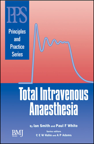 Total Intravenous Anaesthesia book cover by Ian Smith, Paul White