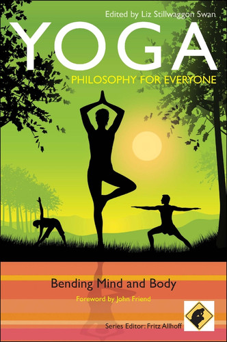 Yoga - Philosophy for Everyone: Bending Mind and Body (Philosophy for Everyone) book cover by 