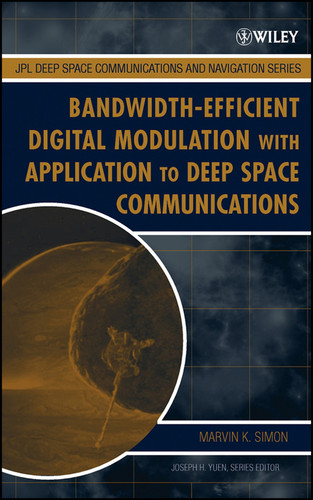 Bandwidth-Efficient Digital Modulation with Application to Deep Space Communications (JPL Deep-Space Communications and Navigation Series) book cover by Marvin K. Simon