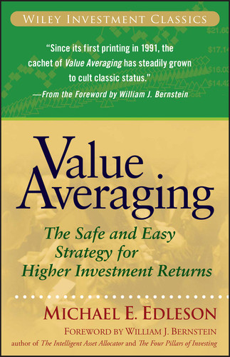 Value Averaging: The Safe and Easy Strategy for Higher Investment Returns (Wiley Investment Classics) book cover by Michael E. Edleson