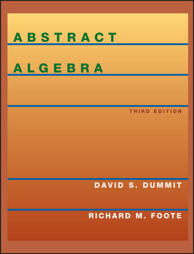 Abstract Algebra book cover by David S. Dummit, Richard M. Foote