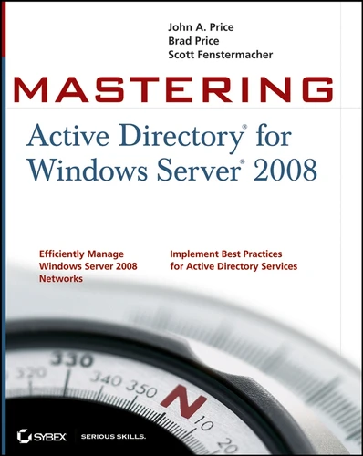 Mastering Active Directory for Windows Server 2008 book cover by John A. Price, Brad Price, Scott Fenstermacher