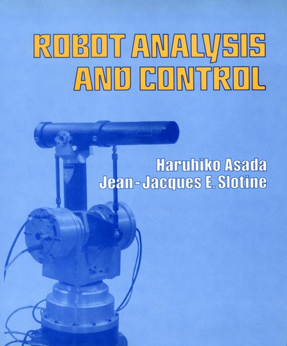 Robot Analysis and Control book cover by H. Asada, J.-J. E. Slotine