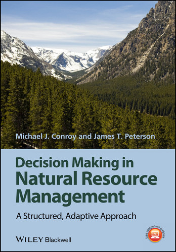 Decision Making in Natural Resource Management: A Structured, Adaptive Approach book cover by Michael J. Conroy, James T. Peterson