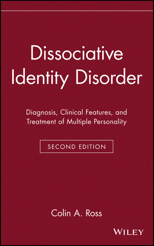 Dissociative Identity Disorder: Diagnosis, Clinical Features, and Treatment of Multiple Personality (Wiley Series in General and Clinical Psychiatry) book cover by Colin A. Ross