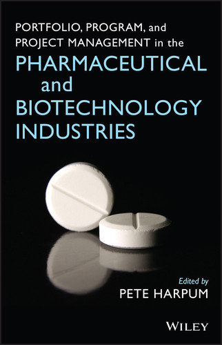 Portfolio, Program, and Project Management in the Pharmaceutical and Biotechnology Industries book cover by 