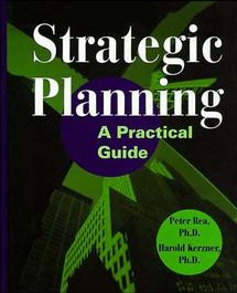Strategic Planning: A Practical Guide book cover by Peter J. Rea, Harold Kerzner