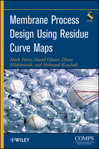 Membrane Process Design Using Residue Curve Maps book cover by Mark Peters, David Glasser, Diane Hildebrandt, Shehzaad Kauchali