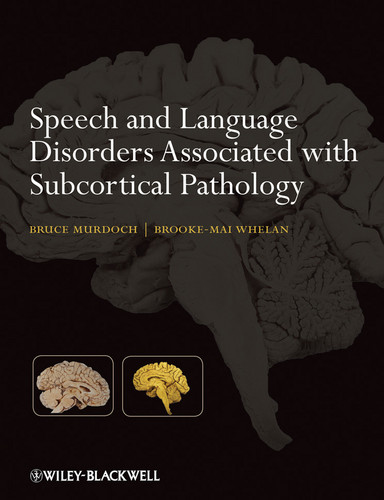 Speech and Language Disorders Associated with Subcortical Pathology book cover by Bruce E. Murdoch