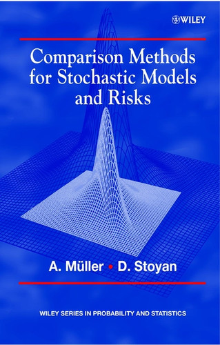 Comparison Methods for Stochastic Models and Risks (Wiley Series in Probability and Statistics) book cover by Alfred Müller, Dietrich Stoyan