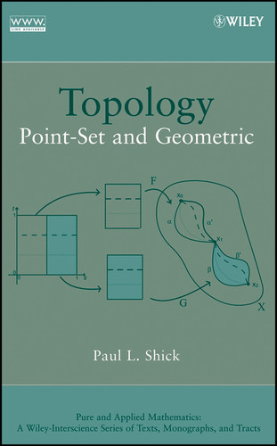Topology: Point-Set and Geometric (Pure and Applied Mathematics: A Wiley Series of Texts, Monographs and Tracts) book cover by Paul L. Shick