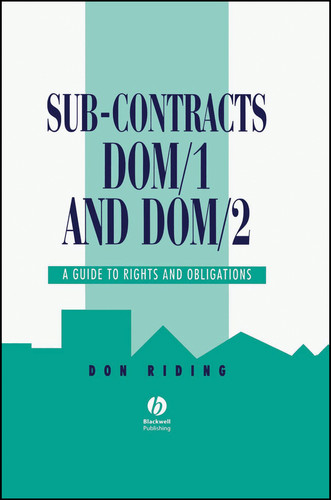 Sub-Contracts DOM/1 and DOM/2: A Guide to Rights and Obligations book cover by D. Riding