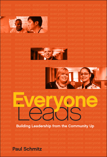 Everyone Leads: Building Leadership from the Community Up book cover by Paul Schmitz