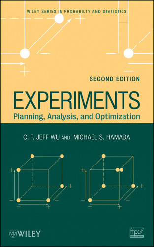 Experiments: Planning, Analysis, and Optimization (Wiley Series in Probability and Statistics) book cover by C. F. Jeff Wu, Michael S. Hamada