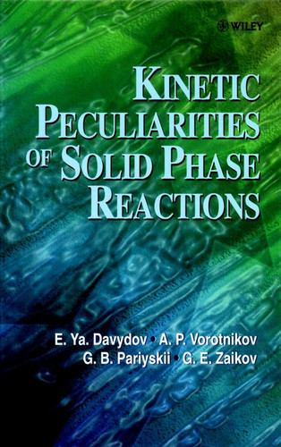 Kinetic Peculiarities of Solid Phase Reactions book cover by E. Ya. Davydov, A. P. Vorotnikov, G. B. Pariyskii, G. E. Zaikov