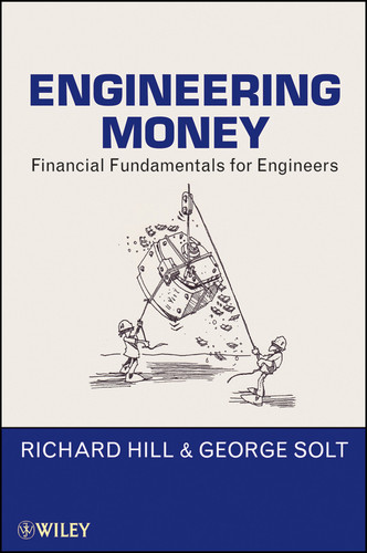 Engineering Money: Financial Fundamentals for Engineers book cover by Richard Hill, George Solt