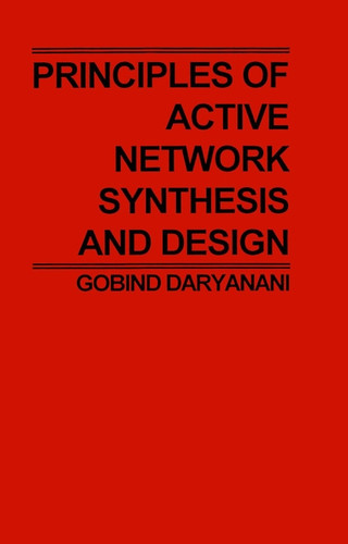 Principles of Active Network Synthesis and Design book cover by G. Daryanani