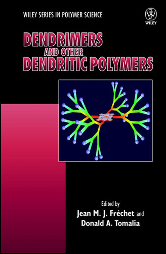 Dendrimers and Other Dendritic Polymers (Wiley Series in Polymer Science) book cover by 