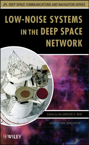 Low-Noise Systems in the Deep Space Network (JPL Deep-Space Communications and Navigation Series) book cover by Macgregor S. Reid