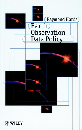 Earth Observation Data Policy book cover by Raymond Harris