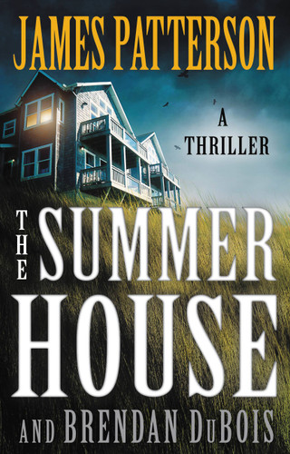The Summer House: A Thriller book cover by James Patterson, Brendan DuBois