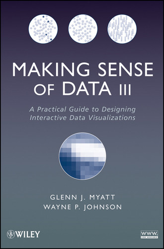 Making Sense of Data III: A Practical Guide to Designing Interactive Data Visualizations book cover by Glenn J. Myatt, Wayne P. Johnson